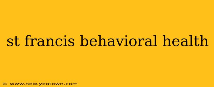 st francis behavioral health