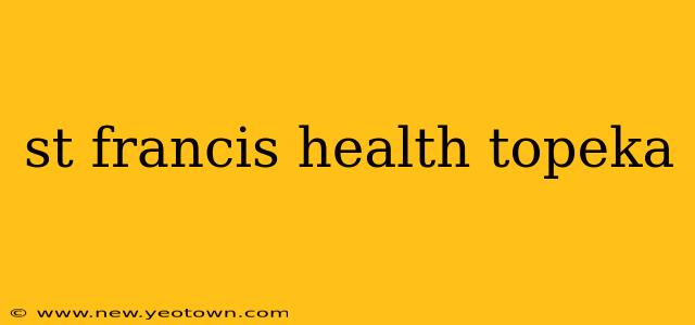 st francis health topeka