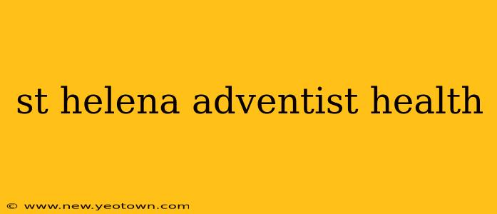 st helena adventist health