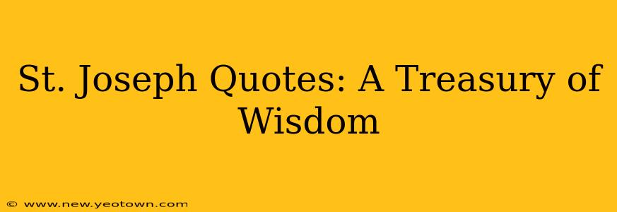 St. Joseph Quotes: A Treasury of Wisdom