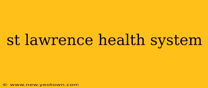 st lawrence health system