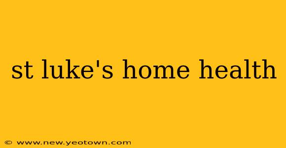 st luke's home health