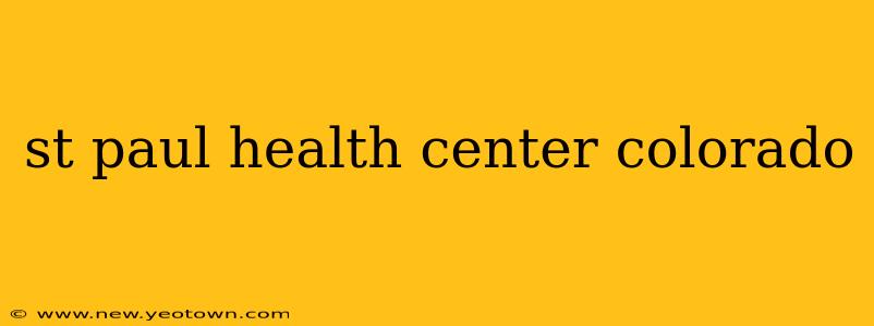 st paul health center colorado