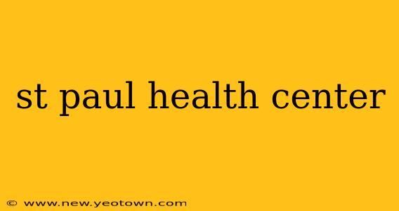 st paul health center