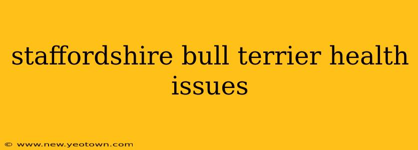 staffordshire bull terrier health issues