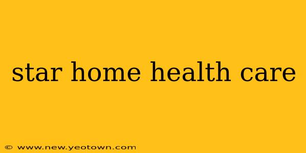 star home health care