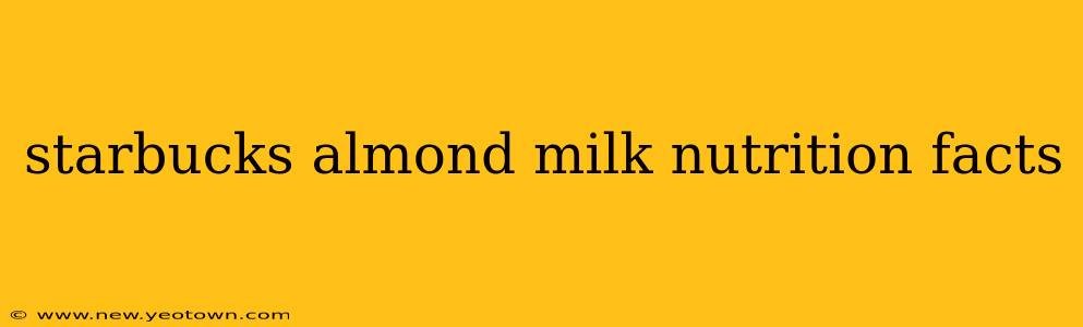 starbucks almond milk nutrition facts
