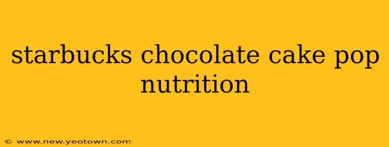 starbucks chocolate cake pop nutrition