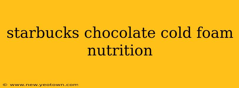 starbucks chocolate cold foam nutrition