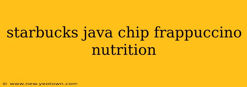 starbucks java chip frappuccino nutrition