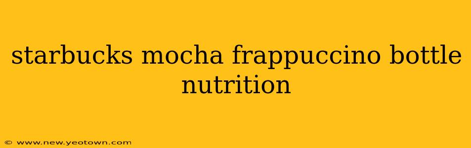 starbucks mocha frappuccino bottle nutrition
