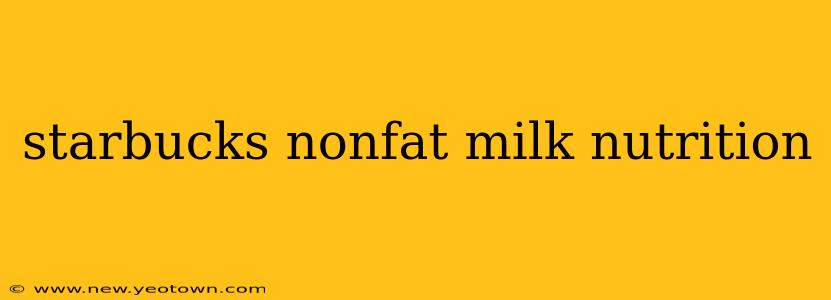 starbucks nonfat milk nutrition