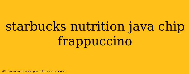 starbucks nutrition java chip frappuccino