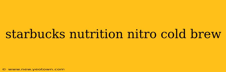 starbucks nutrition nitro cold brew