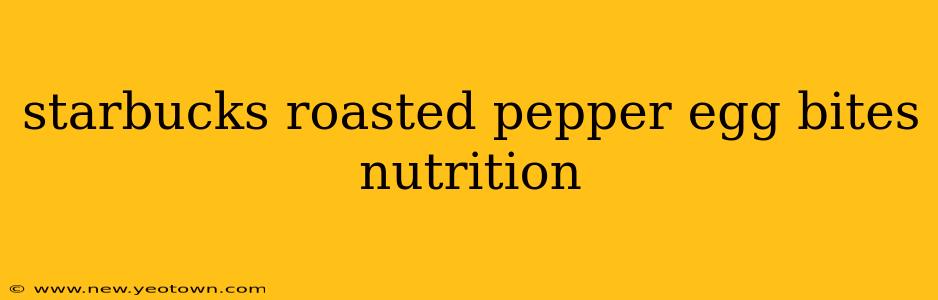 starbucks roasted pepper egg bites nutrition