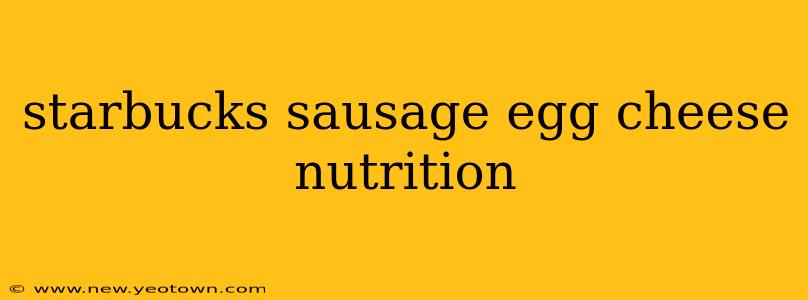 starbucks sausage egg cheese nutrition