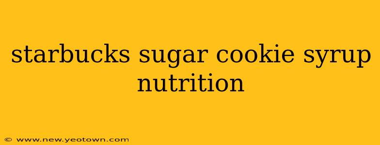 starbucks sugar cookie syrup nutrition