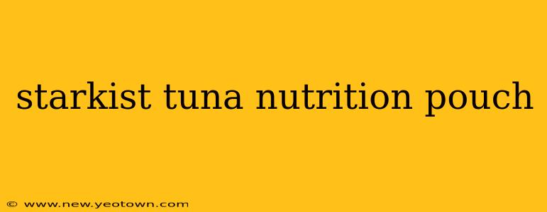 starkist tuna nutrition pouch