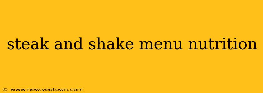 steak and shake menu nutrition