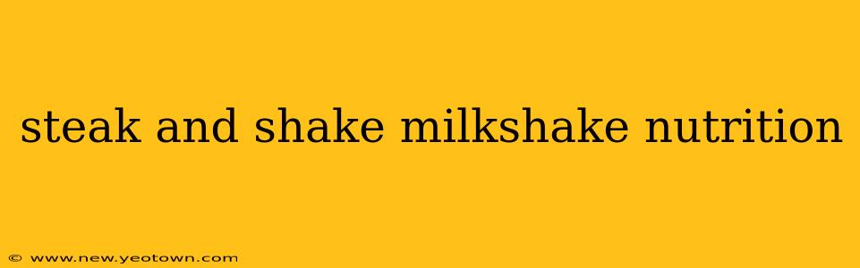 steak and shake milkshake nutrition