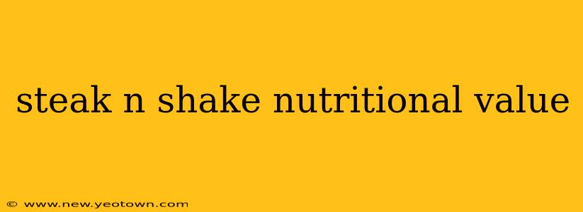 steak n shake nutritional value