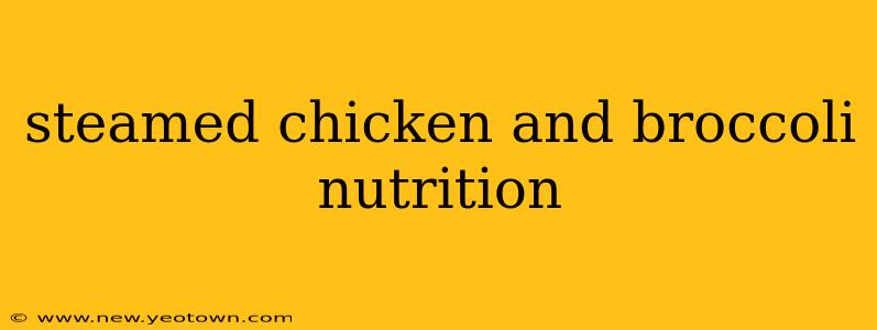 steamed chicken and broccoli nutrition
