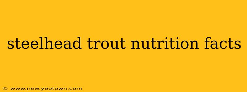 steelhead trout nutrition facts