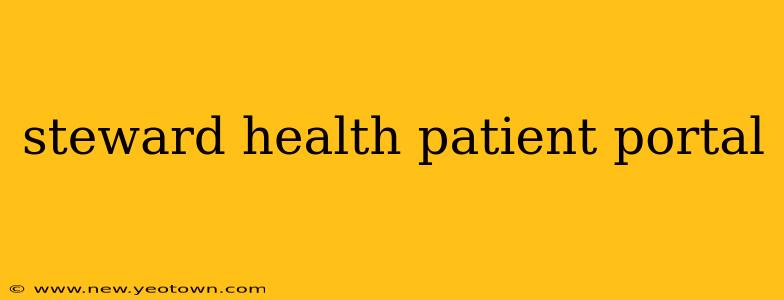 steward health patient portal