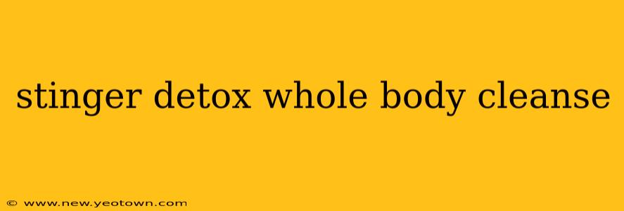 stinger detox whole body cleanse