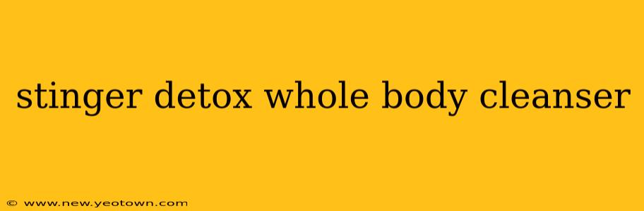 stinger detox whole body cleanser