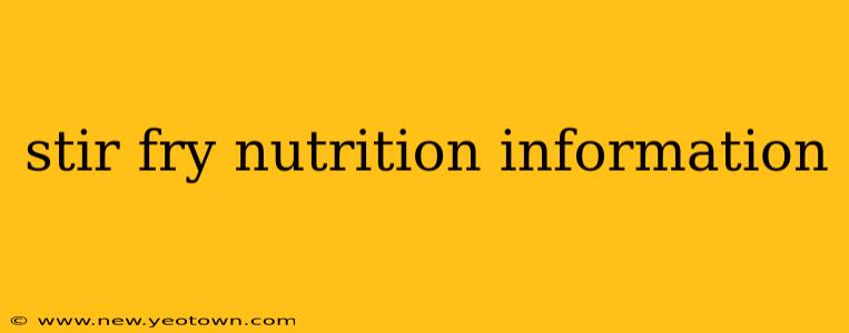 stir fry nutrition information