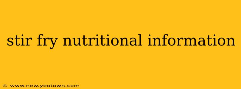 stir fry nutritional information