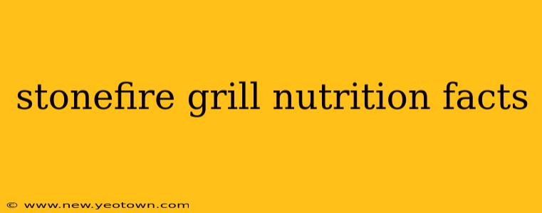 stonefire grill nutrition facts