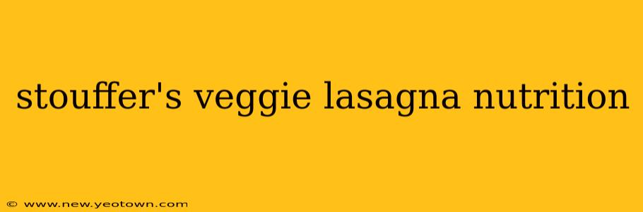 stouffer's veggie lasagna nutrition