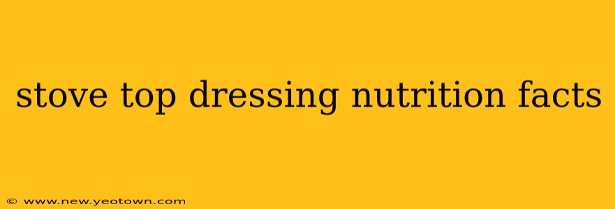 stove top dressing nutrition facts