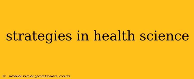 strategies in health science