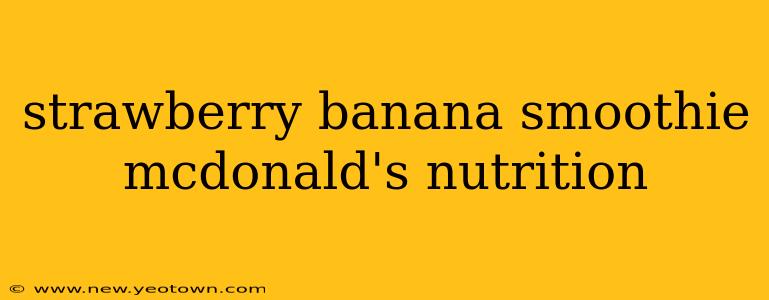 strawberry banana smoothie mcdonald's nutrition