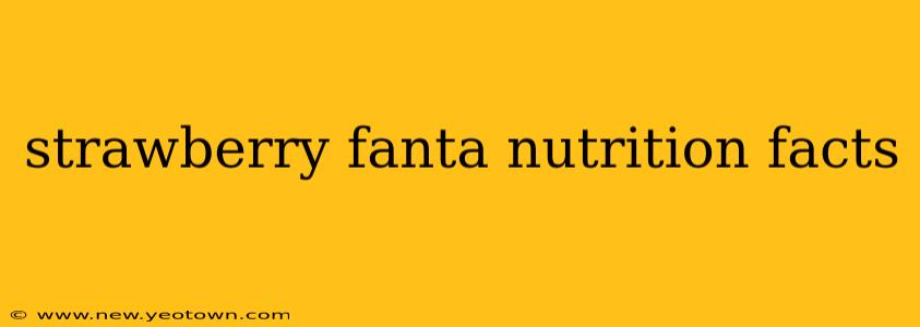 strawberry fanta nutrition facts