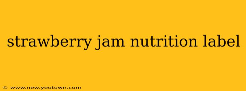 strawberry jam nutrition label