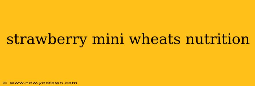 strawberry mini wheats nutrition