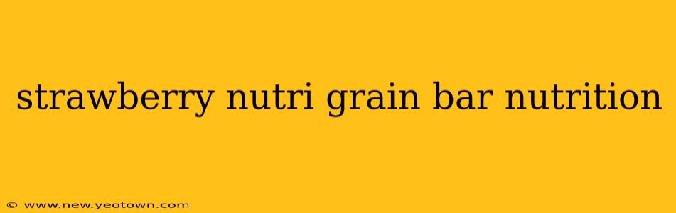 strawberry nutri grain bar nutrition