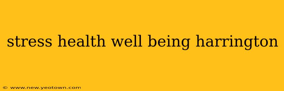 stress health well being harrington