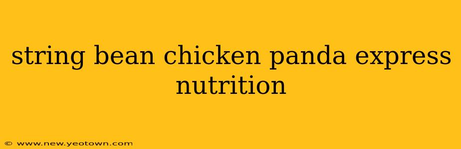 string bean chicken panda express nutrition