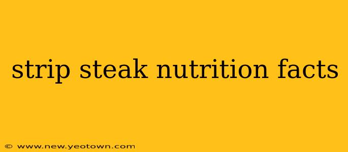 strip steak nutrition facts