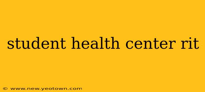 student health center rit