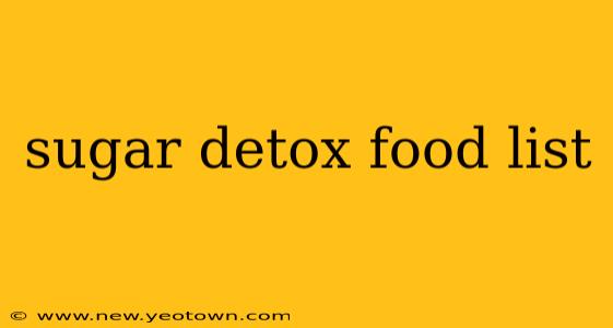 sugar detox food list
