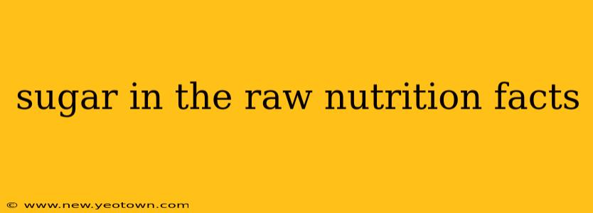 sugar in the raw nutrition facts
