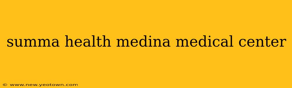 summa health medina medical center