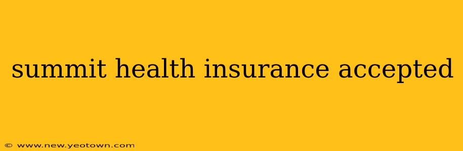 summit health insurance accepted