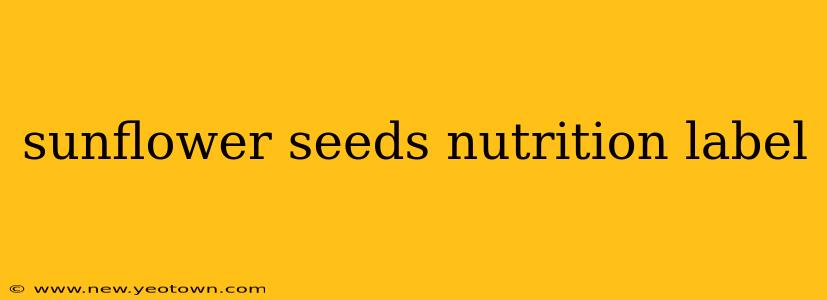 sunflower seeds nutrition label
